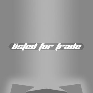[LISTED FOR TRADE]